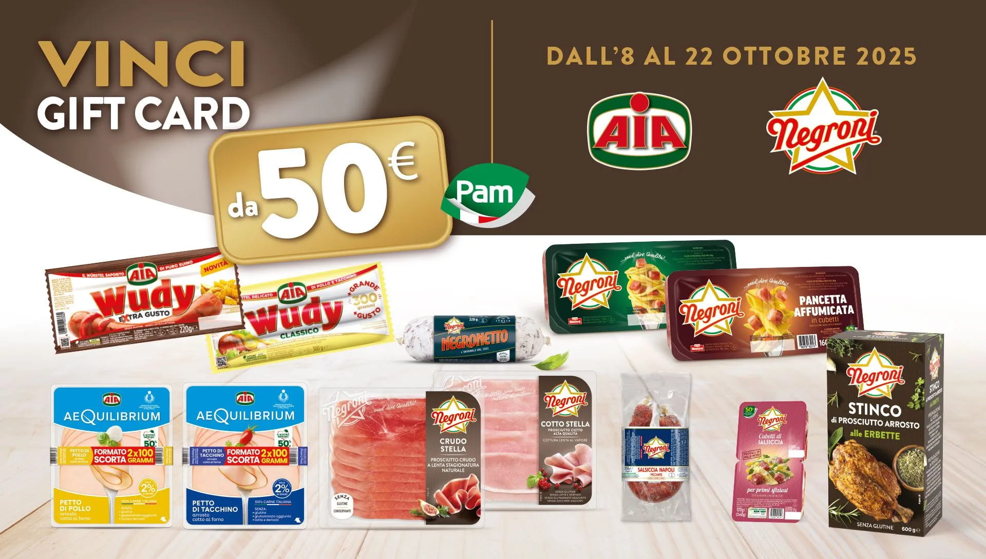 Dal 8 al 22 ottobre 2025 vinci con NEGRONI & AIA nei punti vendita PAM PANORAMA*